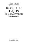 Tapa de Kossuth Lajos és a magyarok 1848-49-ben