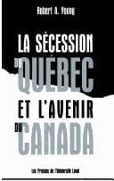 Tapa de La sécession du Québec et l'avenir du Canada