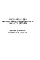 Tapa de Amours légitimes, amours illégitimes en Espagne (XVIe-XVIIe siècles)