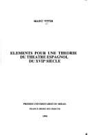 Tapa de Eléments pour une théorie du théâtre Espagnol du XVIIe siècle