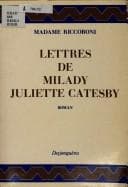 Tapa de Lettres de Milady Juliette Catesby à Milady Henriette Campley, son amie