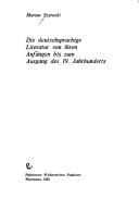 Tapa de Die deutschsprachige Literatur von ihren Anfängen bis zum Ausgang des 19. Jahrhunderts