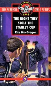 Tapa de The Night They Stole the Stanley Cup (Screech Owls, Book 2)