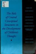 Tapa de The Role of central conceptual structures in the development of children's thought