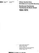 Tapa de Water quality data: Northwest Territories, 1960-1973 = Donnees sur la qualite des eaux