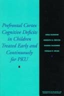 Tapa de Prefrontal cortex cognitive deficits in children treated early and continuously for PKU