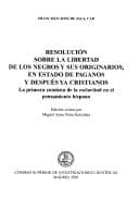 Tapa de Resolución sobre la libertad de los negros y sus originarios, en estado de paganos y después ya cristianos
