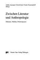 Tapa de Zwischen Literatur und Anthropologie: Diskurse, Medien, Performanzen