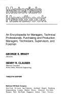 Tapa de Materials handbook: an encyclopedia for managers, technical professionals, purchasing and production managers, technicians, supervisors, and foremen.  by George S. Brady and Henry R. Clauser