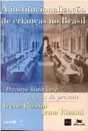 Tapa de A institucionalizaç̧ão de crianças no Brasil