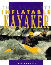 Tapa de The complete inflatable kayaker