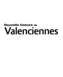 Tapa de Nouvelle histoire de Valenciennes