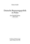Tapa de Deutsche Besatzungspolitik in Polen: der Distrikt Radom 1939 - 1945