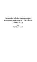 Tapa de Exploration minière, développement technique et animisme en Côte d'Ivoire, 1960-1977, ou, Kumba m'a dit