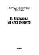 Tapa de El sexenio se me hace chiquito