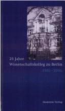 Tapa de 25 Jahre Wissenschaftskolleg zu Berlin, 1981-2006