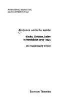 Tapa de Als Jesus "arisch" wurde: Kirche, Christen, Juden in Nordelbien 1933 - 1945; die Ausstellung in Kiel