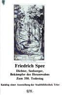 Tapa de Friedrich Spee, Dichter, Seelsorger, Bekämpfer des Hexenwahns