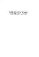 Tapa de La producción alfarera en el México antiguo