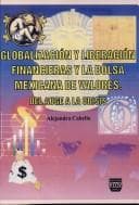 Tapa de Globalización y liberalización financieras y la bolsa mexicana de valores