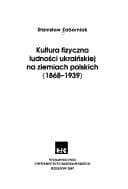 Tapa de Kultura fizyczna ludności ukraińskiej na ziemiach polskich (1868-1939)