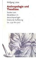 Tapa de Anthropologie und Theodizee: Studien zum Moraldiskurs im deutschsprachigen Drama der Aufkl arung (ca. 1730 bis 1770)
