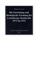 Tapa de Die Entstehung und theologische Forschung der Leuenberger Konkordie 1971 bis 1973