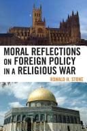 Tapa de Moral reflections on foreign policy in a religious war
