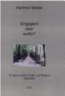 Tapa de Engagiert - aber wof ur: 73 Jahre erlebte Politik und Religion 1928 - 2001