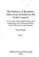 Tapa de The defense of Byzantine Africa from Justinian to the Arab conquest