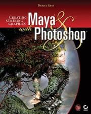 Tapa de Creating striking graphics with Maya and Photoshop
