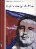 Tapa de Yo fui enemigo de Fidel