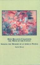 Tapa de How Belgium colonized the mind of the Congo