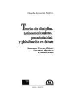 Tapa de Teor©Ưas sin disciplina, Latinoamericanismo, poscolonialidad y globalizaci©đn en debate