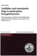 Tapa de Leitbilder und romanhafte Z uge in apokryphen Evangelientexten: Untersuchungen zur Motivik und Erz ahlstruktur (anhand des Protevangelium Jacobi und der Acta Pilati Graec. B