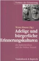 Tapa de Adelige und bürgerliche Erinnerungskulturen des Spätmittelalters und der Frühen Neuzeit