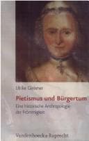 Tapa de Pietismus und B urgertum: eine historische Anthropologie der Fr ommigkeit; W urttemberg 17. - 19. Jahrhundert