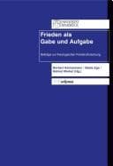Tapa de Frieden als Gabe und Aufgabe: Beitr age zur theologischen Friedensforschung