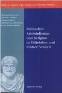 Tapa de Politischer Aristotelismus und Religion in Mittelalter und Früher Neuzeit