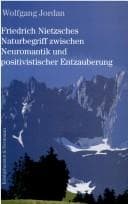 Tapa de Friedrich Nietzsches Naturbegriff zwischen Neuromantik und positivistischer Entzauberung