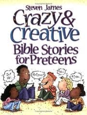 Tapa de Crazy & Creative Bible Stories For Preteens
