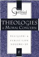 Tapa de Theologies and Moral Concern (Religion & Public Life, Vol 29)