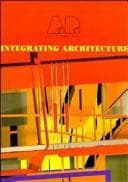 Tapa de Integrating Architecture - Architectural Design Profile No. 123 (Architectural Design)
