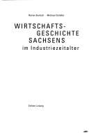 Tapa de Wirtschaftsgeschichte Sachsens im Industriezeitalter
