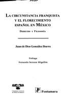 Tapa de La circunstancia franquista y el florecimiento español en México