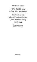 Tapa de Die dunkle und wilde Seite der Seele: Briefwechsel mit seinem Psychoanalytiker Josef Bernhard Lang 1916 - 1944