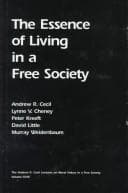 Tapa de The Essence of Living in a Free Society (Andrew R Cecil Lectures on Moral Values in a Free Society)