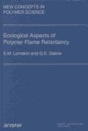 Tapa de Ecological aspects of polymer flame retardancy