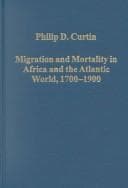 Tapa de Migration and mortality in Africa and the Atlantic world, 1700-1900
