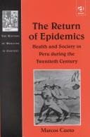 Tapa de The Return of Epidemics in Twentieth Century Peru (The History of Medicine in Context)